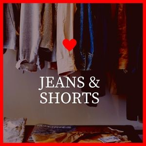 Jeans and Shorts